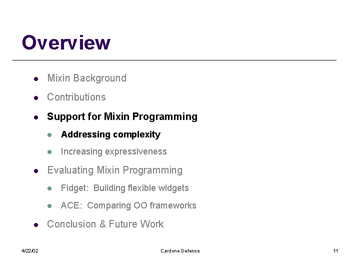 Overview l Mixin Background l Contributions l Support for Mixin Programming l l 4/22/02