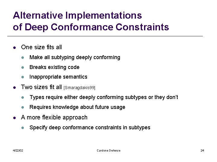 Alternative Implementations of Deep Conformance Constraints l l l One size fits all l