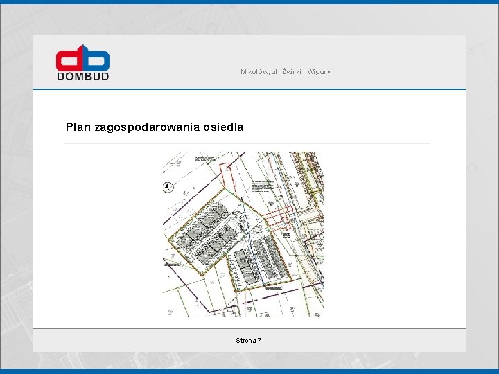 Mikołów, ul. Żwirki i Wigury Plan zagospodarowania osiedla Strona 7 