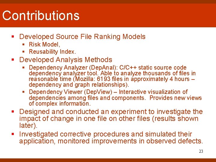Contributions § Developed Source File Ranking Models § Risk Model, § Reusability Index. § Contributions § Developed Source File Ranking Models § Risk Model, § Reusability Index. §