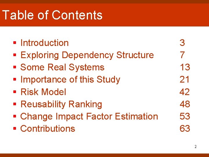 Table of Contents § § § § Introduction Exploring Dependency Structure Some Real Systems Table of Contents § § § § Introduction Exploring Dependency Structure Some Real Systems