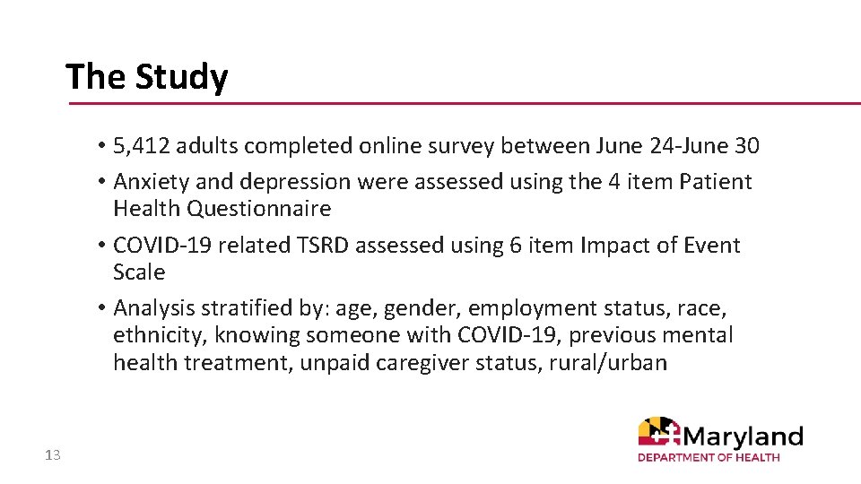 The Study • 5, 412 adults completed online survey between June 24 -June 30