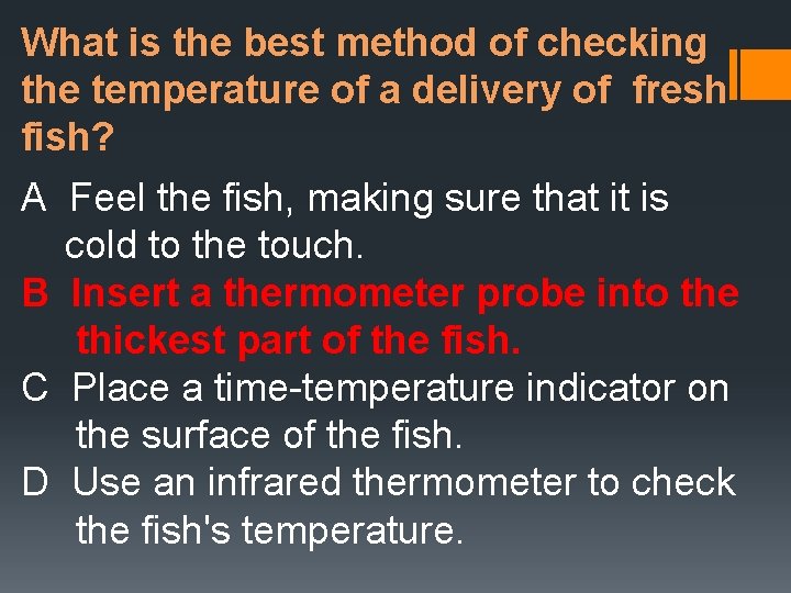 What is the best method of checking the temperature of a delivery of fresh