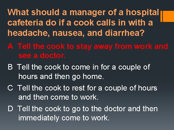 What should a manager of a hospital cafeteria do if a cook calls in