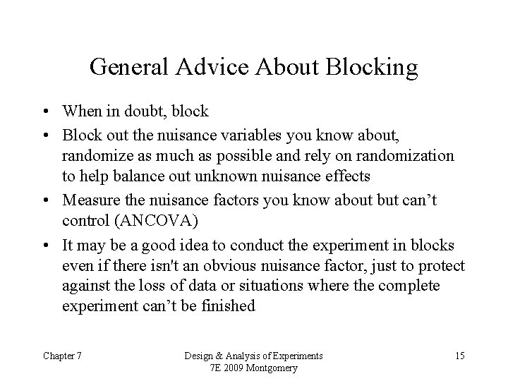 General Advice About Blocking • When in doubt, block • Block out the nuisance