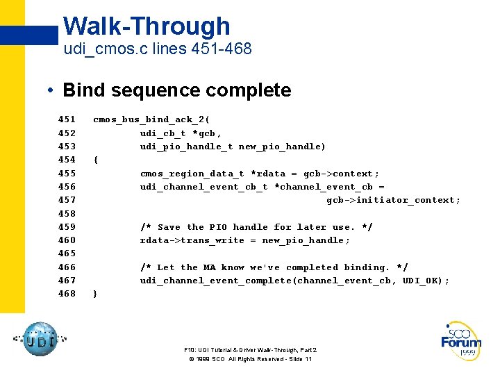 Walk-Through udi_cmos. c lines 451 -468 • Bind sequence complete 451 452 453 454