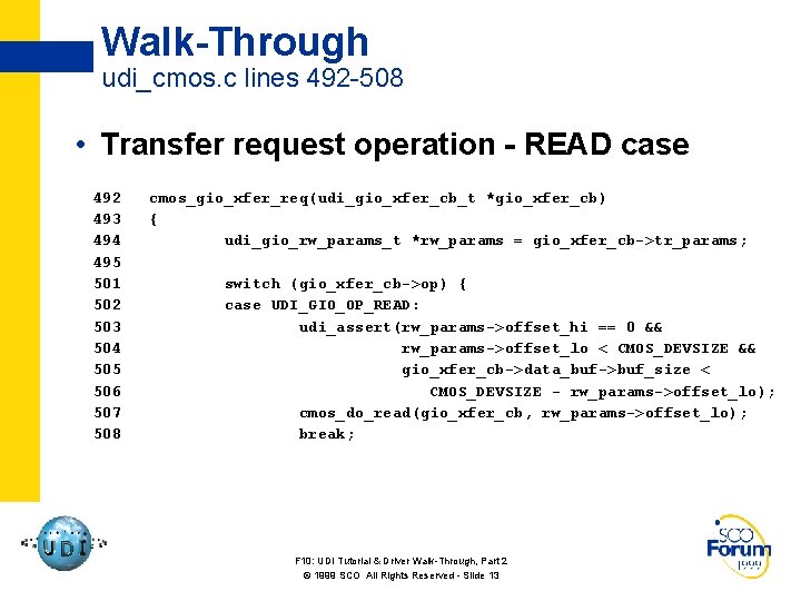 Walk-Through udi_cmos. c lines 492 -508 • Transfer request operation - READ case 492