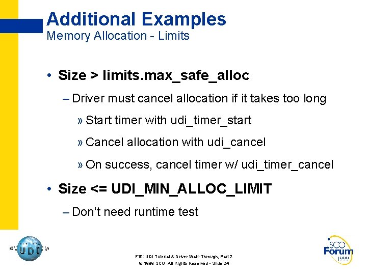 Additional Examples Memory Allocation - Limits • Size > limits. max_safe_alloc – Driver must