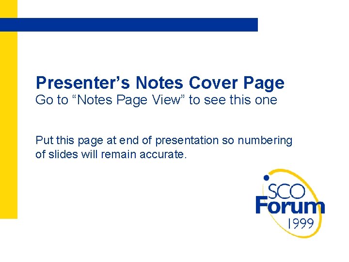 Presenter’s Notes Cover Page Go to “Notes Page View” to see this one Put