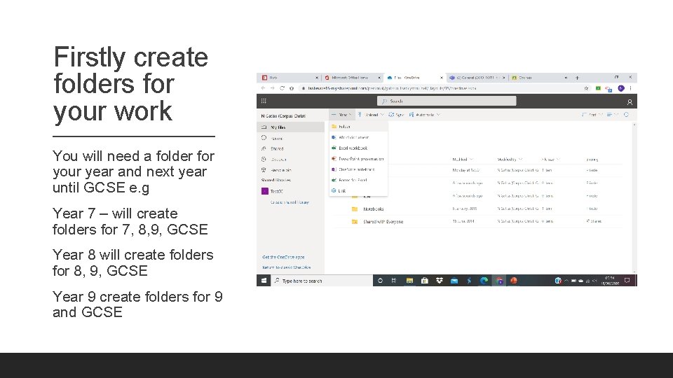 Firstly create folders for your work You will need a folder for your year Firstly create folders for your work You will need a folder for your year