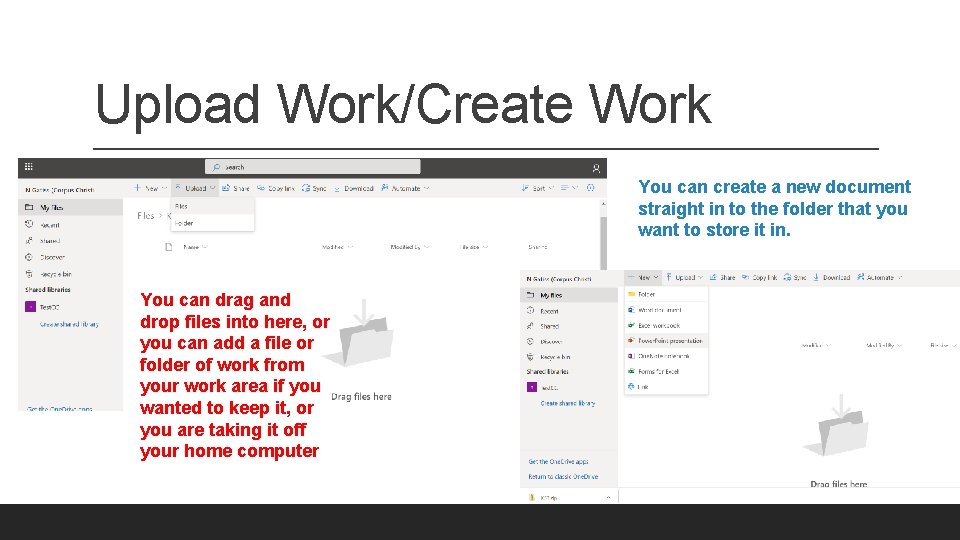 Upload Work/Create Work You can create a new document straight in to the folder Upload Work/Create Work You can create a new document straight in to the folder