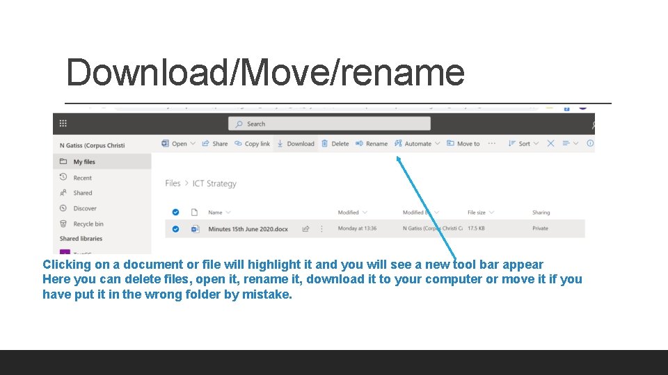 Download/Move/rename Clicking on a document or file will highlight it and you will see Download/Move/rename Clicking on a document or file will highlight it and you will see