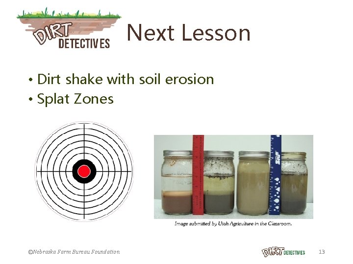 Dirt Detectives Lesson 1 Our World Soil Objective