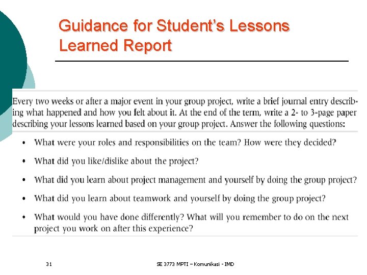 Guidance for Student’s Lessons Learned Report 31 SE 3773 MPTI – Komunikasi - IMD