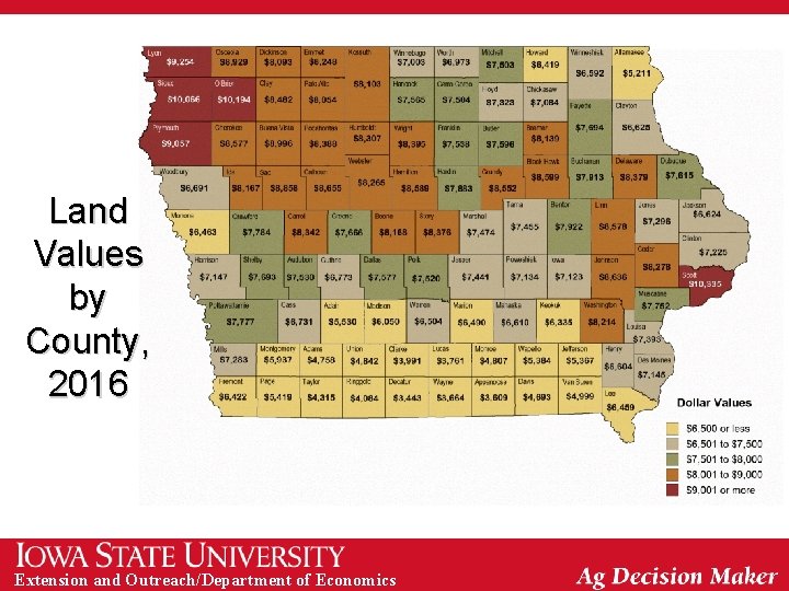 Land Values by County, 2016 Extension and Outreach/Department of Economics 