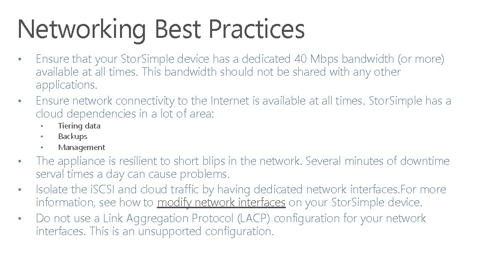 Networking Best Practices • • Ensure that your Stor. Simple device has a dedicated