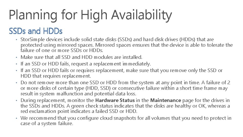 Planning for High Availability SSDs and HDDs • Stor. Simple devices include solid state