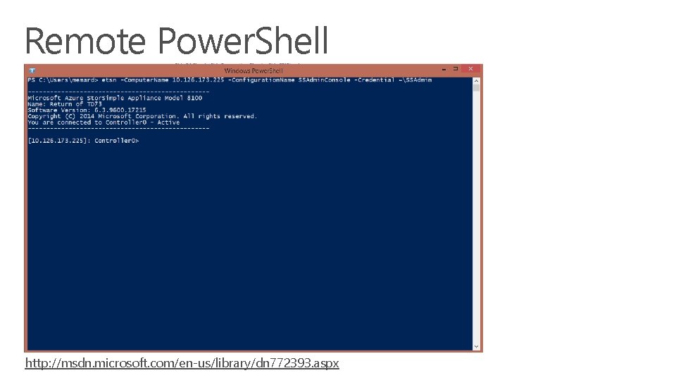 Remote Power. Shell http: //msdn. microsoft. com/en-us/library/dn 772393. aspx 