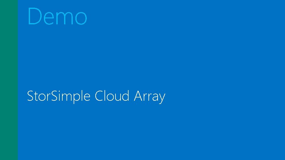 Demo Stor. Simple Cloud Array 