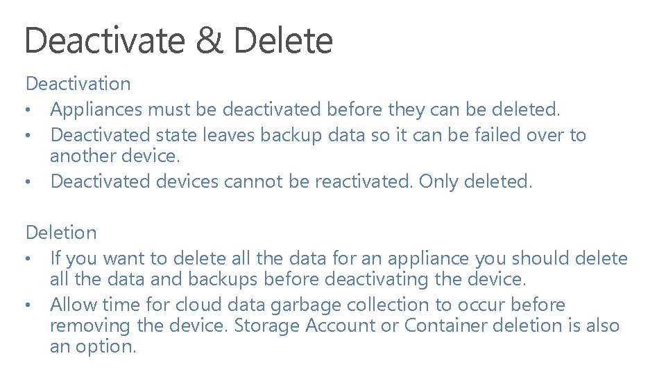 Deactivate & Delete Deactivation • Appliances must be deactivated before they can be deleted.