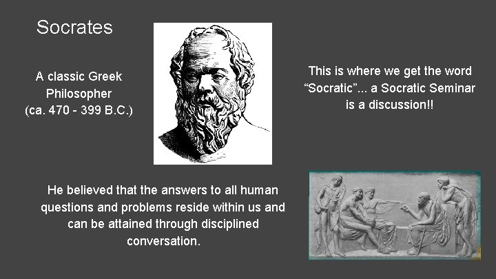 Socrates A classic Greek Philosopher (ca. 470 - 399 B. C. ) He believed