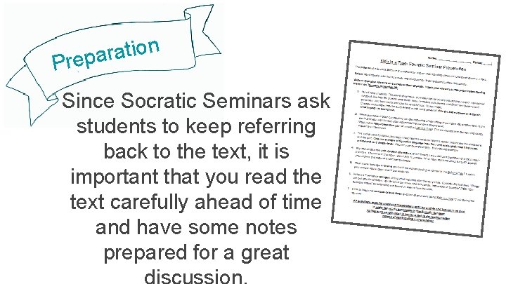 n o i t a r Prepa Since Socratic Seminars ask students to keep