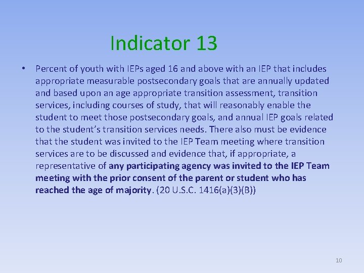 Indicator 13 • Percent of youth with IEPs aged 16 and above with an