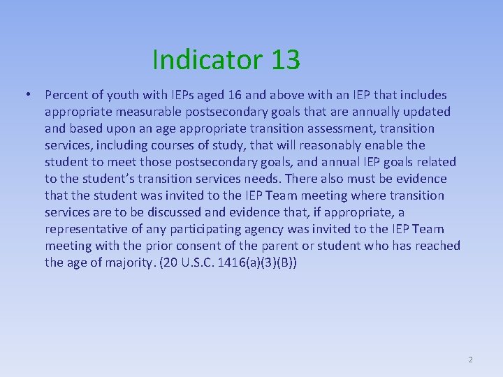 Indicator 13 • Percent of youth with IEPs aged 16 and above with an