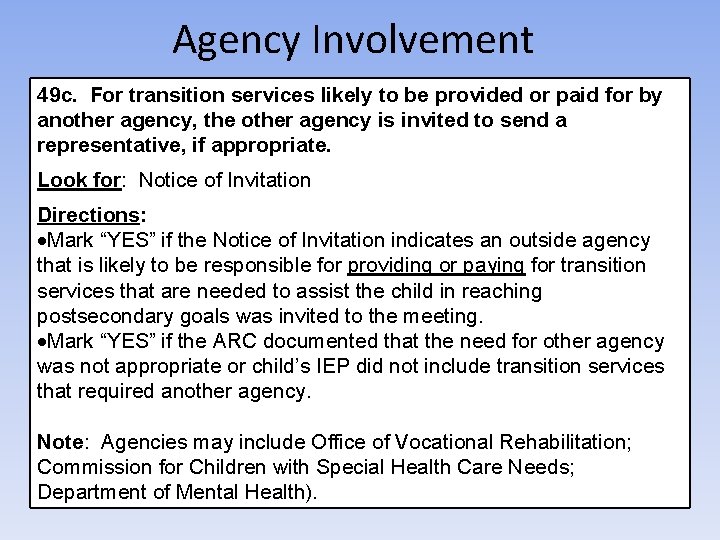 Agency Involvement 49 c. For transition services likely to be provided or paid for