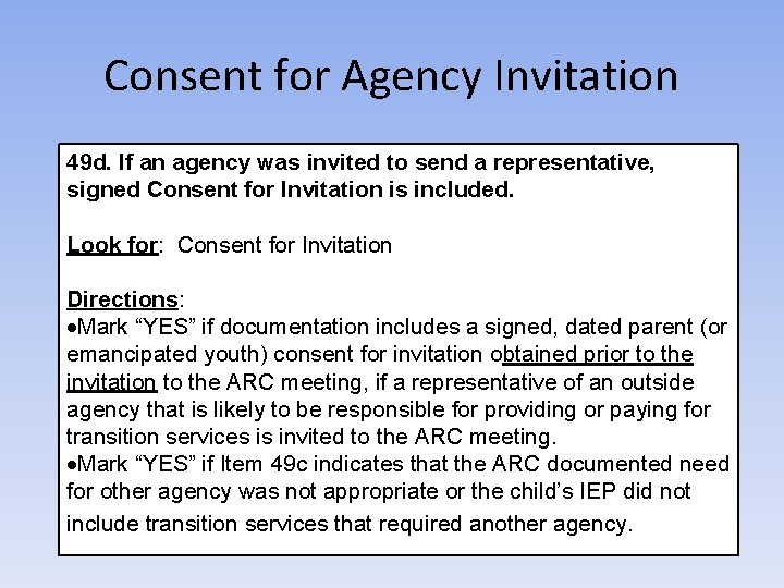 Consent for Agency Invitation 49 d. If an agency was invited to send a