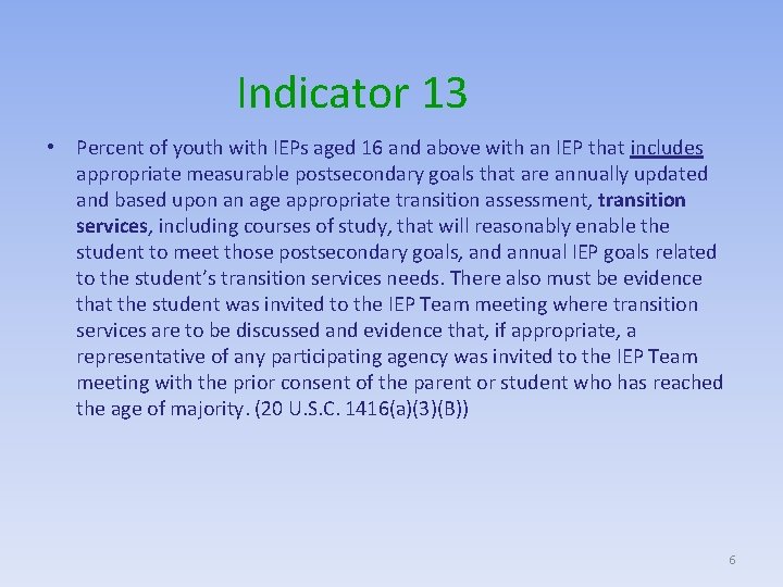 Indicator 13 • Percent of youth with IEPs aged 16 and above with an