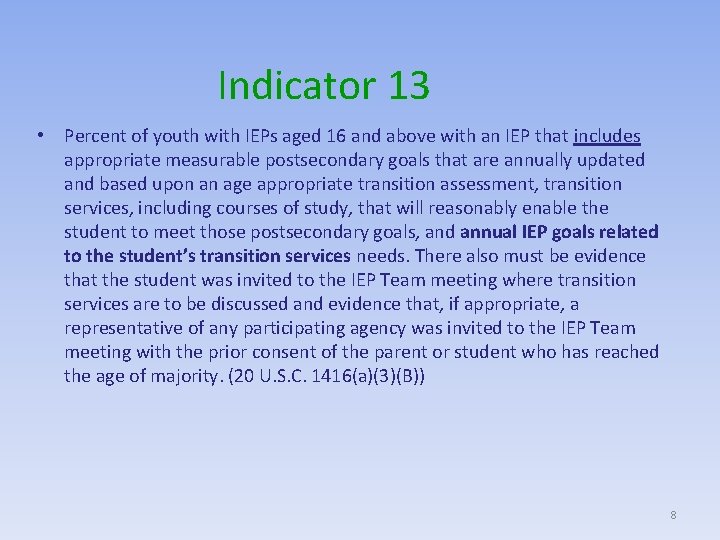Indicator 13 • Percent of youth with IEPs aged 16 and above with an