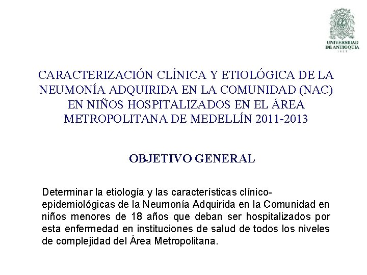 CARACTERIZACIÓN CLÍNICA Y ETIOLÓGICA DE LA NEUMONÍA ADQUIRIDA EN LA COMUNIDAD (NAC) EN NIÑOS