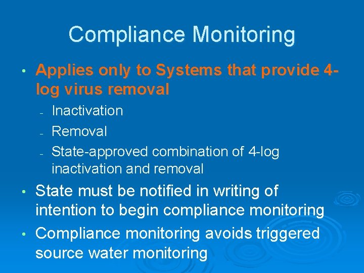 Compliance Monitoring • Applies only to Systems that provide 4 log virus removal -