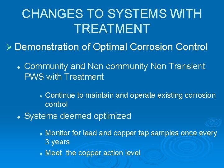 CHANGES TO SYSTEMS WITH TREATMENT Ø Demonstration of Optimal Corrosion Control l Community and