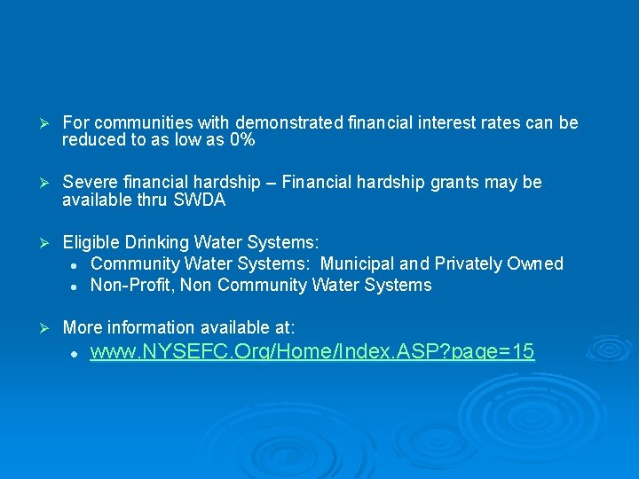 Ø For communities with demonstrated financial interest rates can be reduced to as low