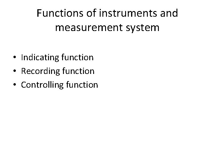 Functions of instruments and measurement system • Indicating function • Recording function • Controlling