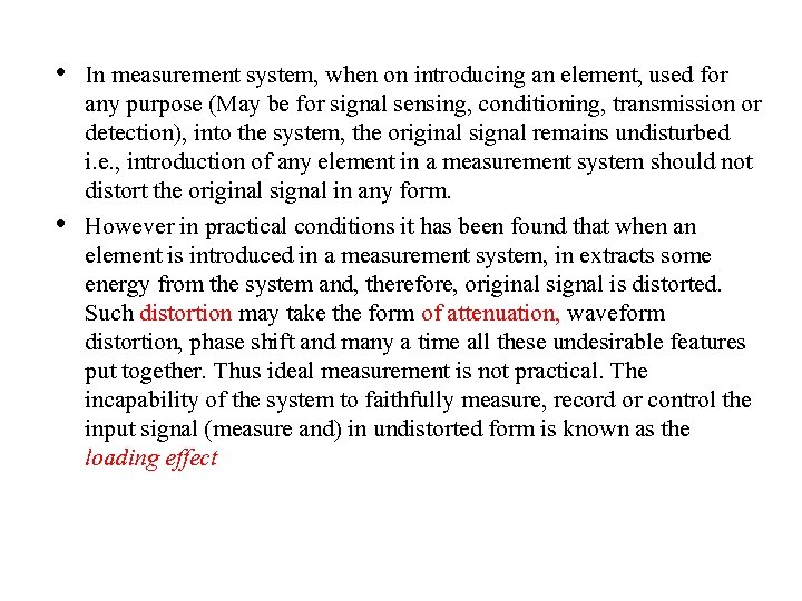  • In measurement system, when on introducing an element, used for any purpose