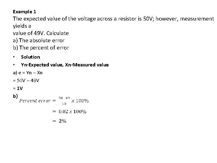 Example 1 The expected value of the voltage across a resistor is 50 V;