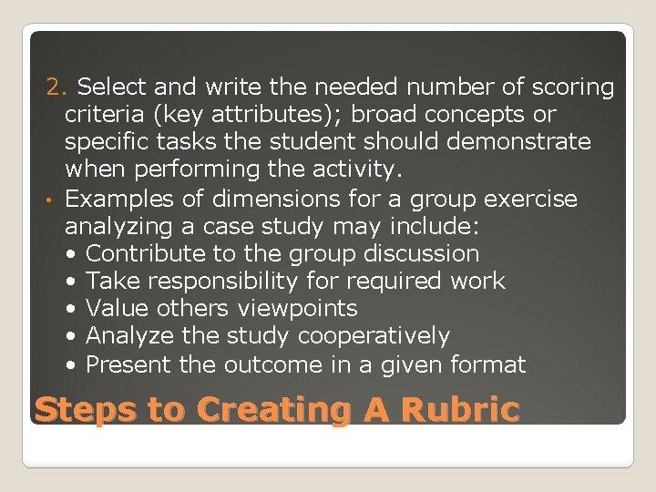 2. Select and write the needed number of scoring criteria (key attributes); broad concepts