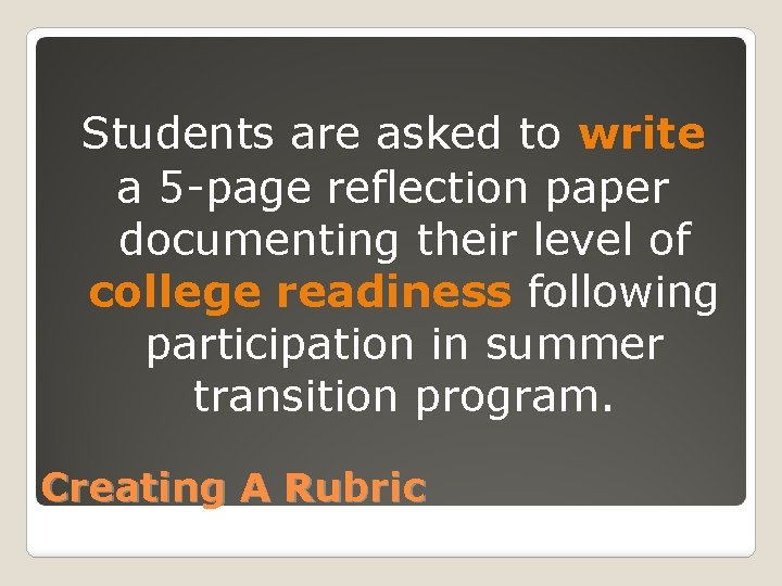 Students are asked to write a 5 -page reflection paper documenting their level of