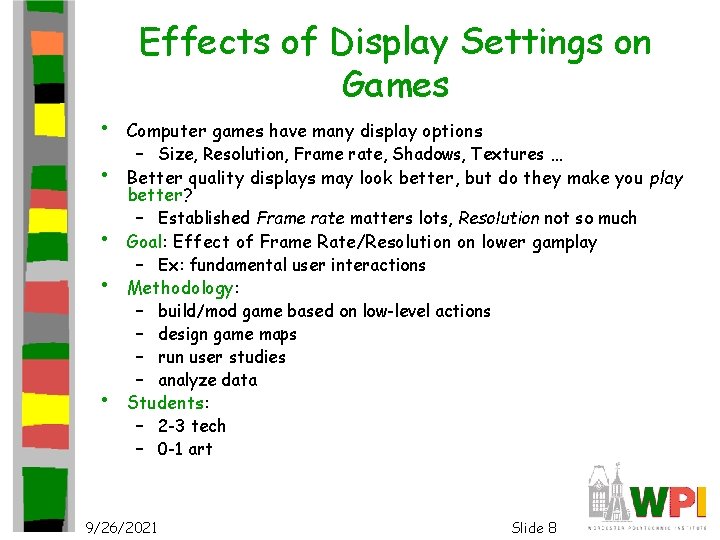  • • • Effects of Display Settings on Games Computer games have many