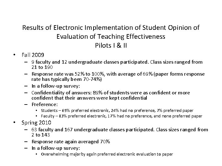 Results of Electronic Implementation of Student Opinion of Evaluation of Teaching Effectiveness Pilots I