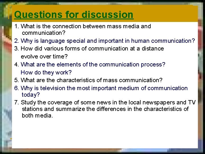 Questions for discussion 1. What is the connection between mass media and communication? 2. Questions for discussion 1. What is the connection between mass media and communication? 2.