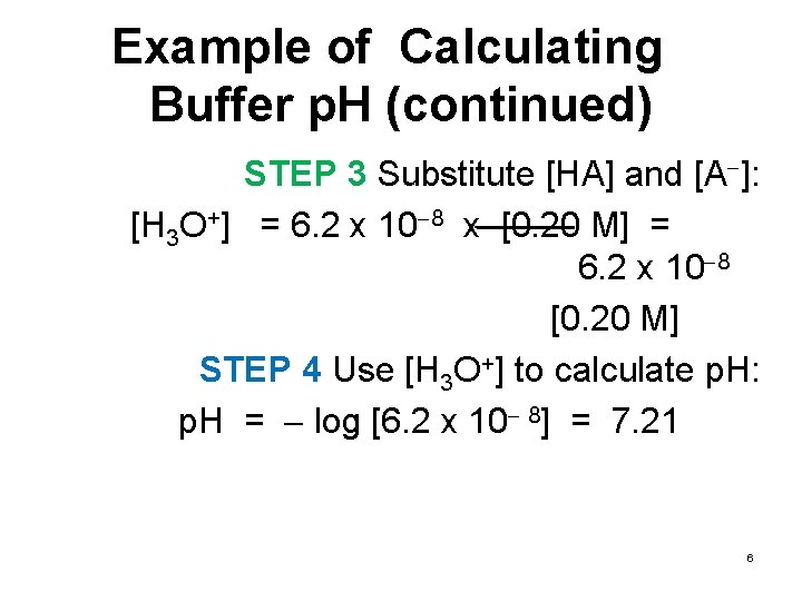 Function of the Conjugate Base The function of