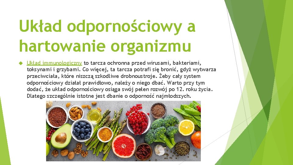 Układ odpornościowy a hartowanie organizmu Układ immunologiczny to tarcza ochronna przed wirusami, bakteriami, toksynami