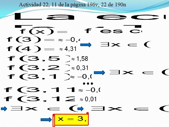 Actividad 22; 11 de la página 196 v, 22 de 190 n 