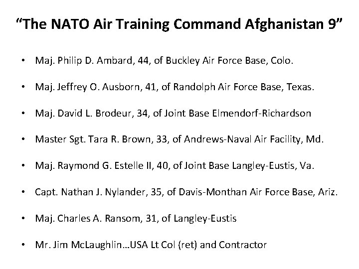 “The NATO Air Training Command Afghanistan 9” • Maj. Philip D. Ambard, 44, of