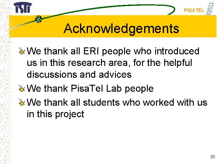 PISATEL Acknowledgements We thank all ERI people who introduced us in this research area,