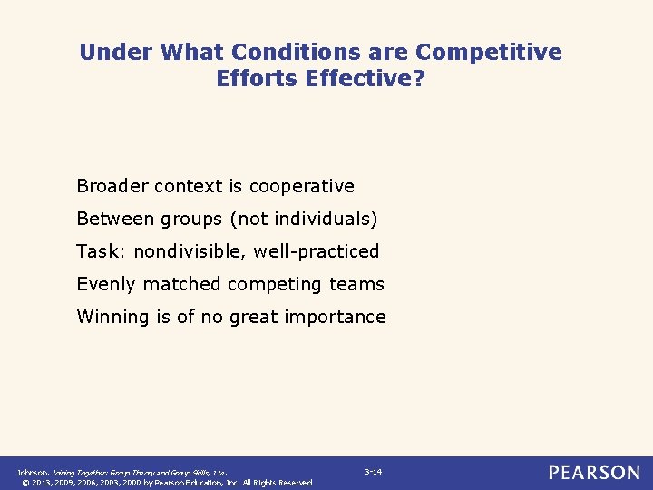 Under What Conditions are Competitive Efforts Effective? Broader context is cooperative Between groups (not